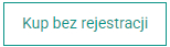 Przycisk z linkiem kierującym do zakupów bez rejestracji