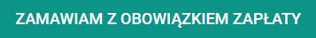 Przycisk do złożenia zamówienia z obowiązkiem zapłaty